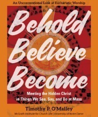 Behold, Believe, Become