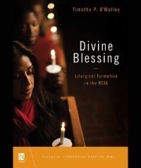 Divine Blessing: Liturgical Formation in the RCIA